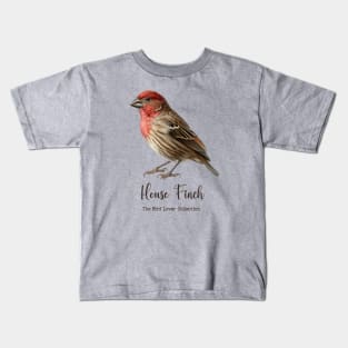 House Finch - The Bird Lover Collection Kids T-Shirt